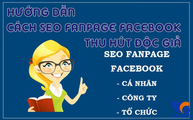Hướng dẫn cách SEO Fanpage Facebook thu hút độc giả