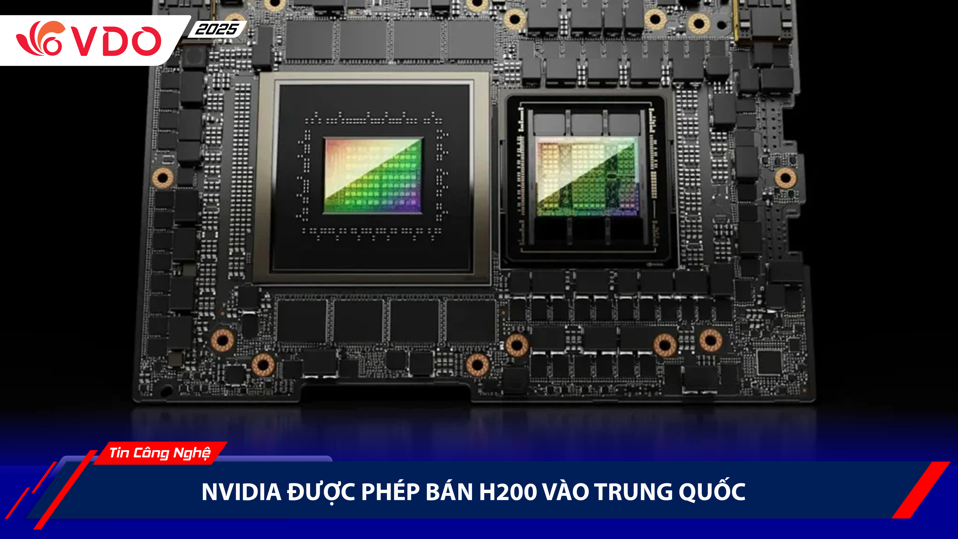 Nvidia được phép bán H200 vào Trung Quốc